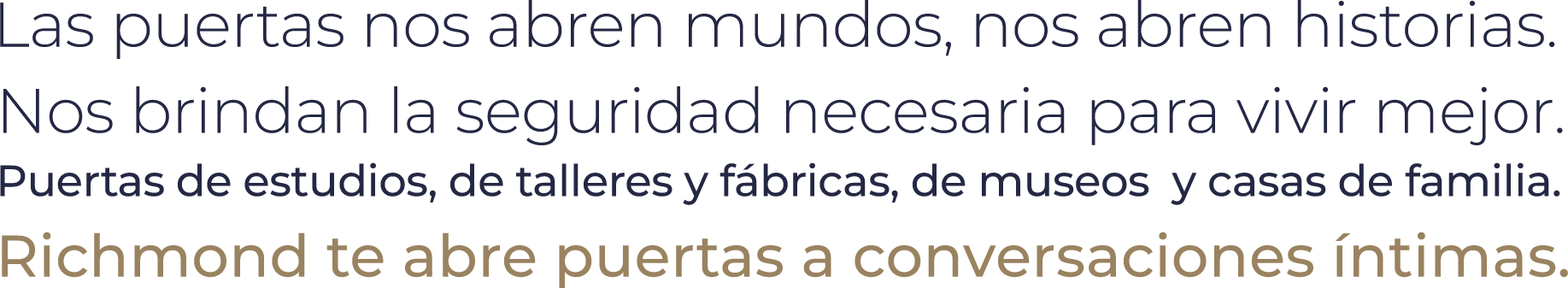 Richmond te abre puertas a conversaciones íntimas.